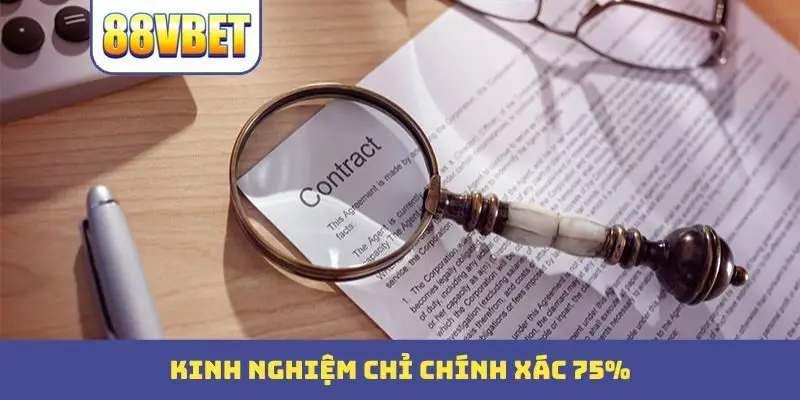 kinh nghiem chi chinh xac 75 Kinh nghiệm chỉ chính xác 75%