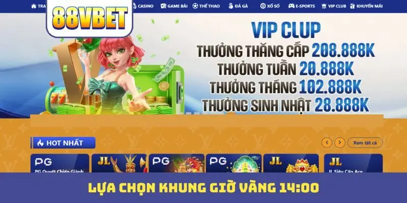 lua chon khung gio vang 1400 Lựa chọn khung giờ vàng 14:00